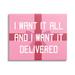 The Holiday Aisle® Funny Want Gifts Delivered On Canvas by Lil' Rue Print Canvas in Pink/White | 16 H x 20 W x 1.5 D in | Wayfair