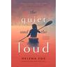 The Quiet and the Loud - Helena Fox