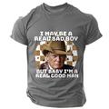 I May Be a Beal Bad Boy but Baby I'm a Real Good Man Trump Tee Men's Graphic Cotton T Shirt Classic Shirt Short Sleeve Comfortable Tee Street Holiday