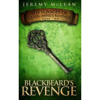 Blackbeard's Revenge: Book 2 Of: The Voyages Of Qu...