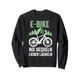 E-Bike Nix hecheln Lieber lächeln E-Bike Fahrrad Sweatshirt