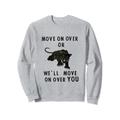 Move On Or We'll Move Over You - Black Panther Party Sweatshirt