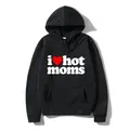 I Love Hot Moms Men Hoodies Sweatshirts New Funny Red Heart Love Moms Print Hoodie Men Women Casual