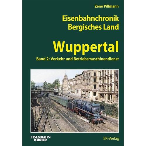 Eisenbahnchronik Bergisches Land - Wuppertal - Band 2 - Eisenbahnchronik Bergisches Land - Wuppertal - Band 2