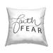 Stupell Faith Over Fear Motto Minimal Clean Typography Printed Outdoor Throw Pillow Design by SD Graphics Studio