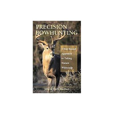 Precision Bowhunting by John Eberhart (Paperback - Stackpole Books)