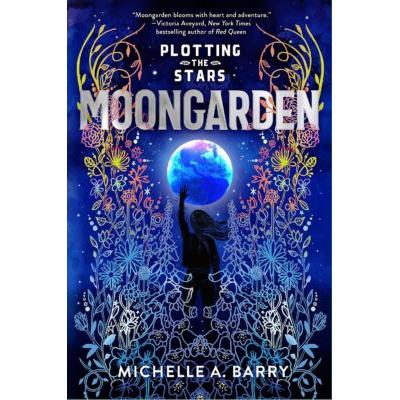 Plotting the Stars: Moongarden (paperback) - by Michelle A. Barry