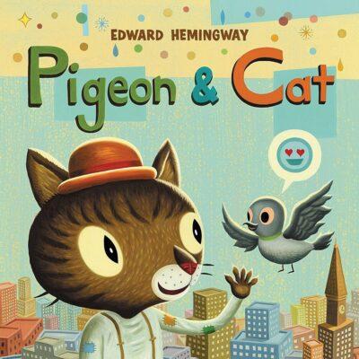 Pigeon & Cat (Hardcover) - Edward Hemingway
