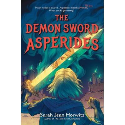 The Demon Sword Asperides (Hardcover) - Sarah Jean...