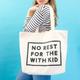 No Rest For The With Kid Tote - Nappy Bag Weekender Canvas Grocery Shopper Mom Big