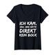 Damen Ich Kam Sah Und Hatte Direkt Kein Bock | Dumme Sprüche T-Shirt mit V-Ausschnitt