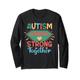 Autism Warriors Strong Together - Empathic Spectrum Designs Langarmshirt