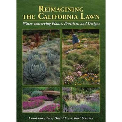 Reimagining the California LawnWaterconserving Plants Practices and Designs