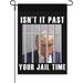 Isnâ€™t It Past Your Jail Time Garden Flags One Size Cute Funny Garden Flags For Beach Garden Flag Outdoor Sign Isnâ€™t It Past Your Jail Time Sided Garden Flag One Size