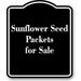 Sunflower Seed Packets for Sale BLACK Aluminum Composite Sign 20 x24
