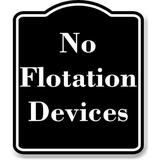 No Flotation Devices BLACK Aluminum Composite Sign 8.5 x10