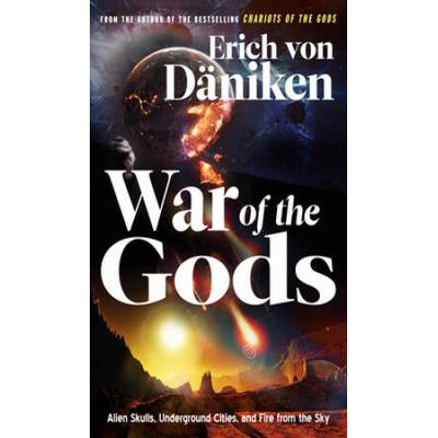 War Of The Gods: Alien Skulls, Underground Cities, And Fire From The Sky