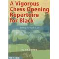 A Vigorous Chess Opening Repertoire For Black: Tackling 1.E4 With 1...E5