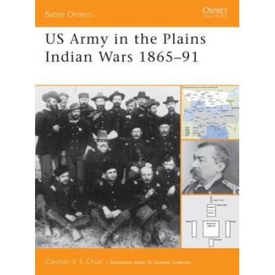 Us Army In The Plains Indian Wars 1865-1891