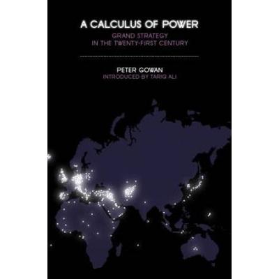 A Calculus Of Power: Grand Strategy In The Twenty-First Century