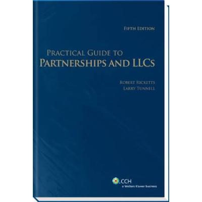 Practical Guide To Partnerships And Llcs (9th Edition)
