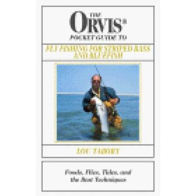 The Orvis Pocket Guide To Fly Fishing For Striped Bass And Bluefish: Foods, Flies, Tides, And The Best Techniques