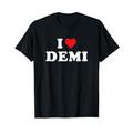 Demi Vornamen-Geschenk, I Love Demi Demi Herz Demi T-Shirt