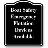 Boat Safety Emergency Flotation Devices Available BLACK Aluminium Composite Sign 8.5 x10