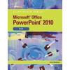 Microsoft PowerPoint 2010: Illustrated Brief (Available Titles Skills Assessment Manager (SAM) - Office 2010)