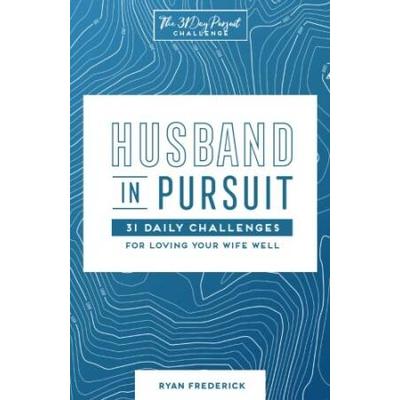 Husband In Pursuit: 31 Daily Challenges For L