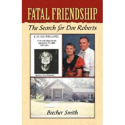 Fatal Friendship: The Search For Doe Roberts