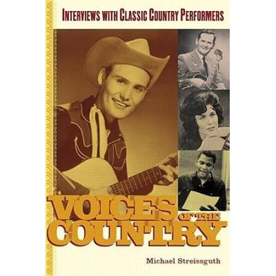 Voices of the Country Interviews with Classic Coun...