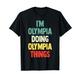 Ich bin Olympia und mache lustige Olympia-Dinge Name Olympia Personaliz T-Shirt