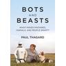 Bots and Beasts - Paul Thagard