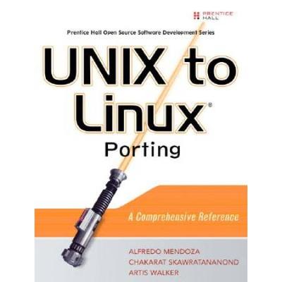 Unix To Linux Porting: A Comprehensive Reference