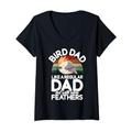 Damen Bird Dad like a regular Dad but with more Feathers Nymphensittich T-Shirt mit V-Ausschnitt