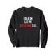 Hold on let me overthink sarkastic funny for overthinkers Sweatshirt