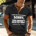 Funny Slang I Have Selective Hearing Sorry You Weren't Selected Today Men's Street Style Waffle Henley Shirt T shirt Tee Street Sports Outdoor Casual T shirt Dark Brown Black Blue Green