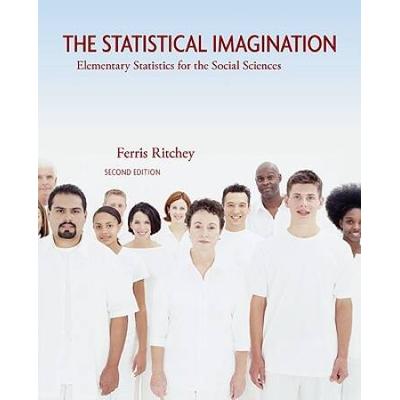 The Statistical Imagination: Elementary Statistics...