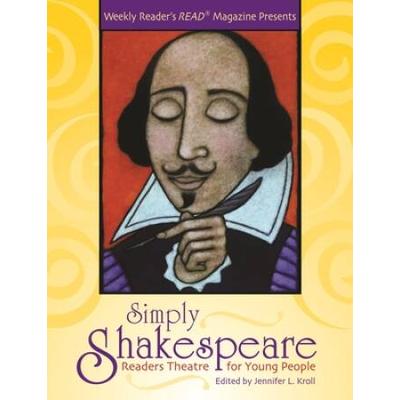 Simply Shakespeare: Readers Theatre For Young People