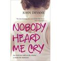 Nobody Heard Me Cry (Paperback)