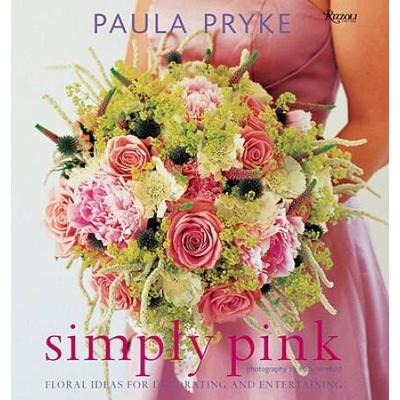 Simply Pink: Floral Ideas For Decorating And Enter...