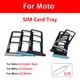 1 PCS For Moto G22 G30 G41 G50 G60 G100 Sim Card Slot Tray Holder SD Card Tray Adapter Mobile Phone