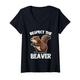 Damen Respect The Beaver - Lustiger Spruch Sarkastische Neuheit Jungs Männer T-Shirt mit V-Ausschnitt