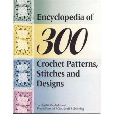 Encyclopedia of Crochet Patterns Stitches and Designs