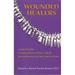 Pre-Owned Wounded Healers: A Book of Poems by People Who Have Had Cancer and Those Who Love and Care For Them (Other) 9780964462007