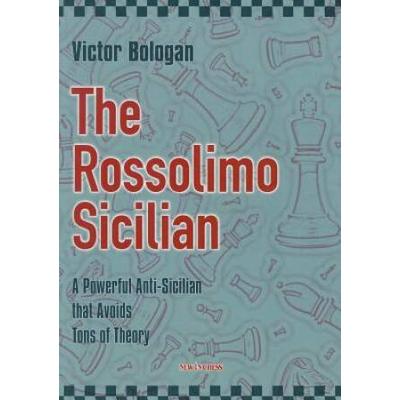 The Rossolimo Sicilian: A Powerful Anti-Sicilian That Avoids Tons Of Theory