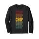 Chop Pride, Chop Langarmshirt