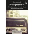 Ashgate Popular and Folk Music: Driving Identities: At the Intersection of Popular Music and Automotive Culture (Hardcover)