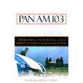 Pre-Owned Pan Am 103: The Bombing the Begrayals and a Bereaved Family s Search for Justice (Paperback 9780451201652) by Susan Cohen Daniel Cohen Daniel Cohen